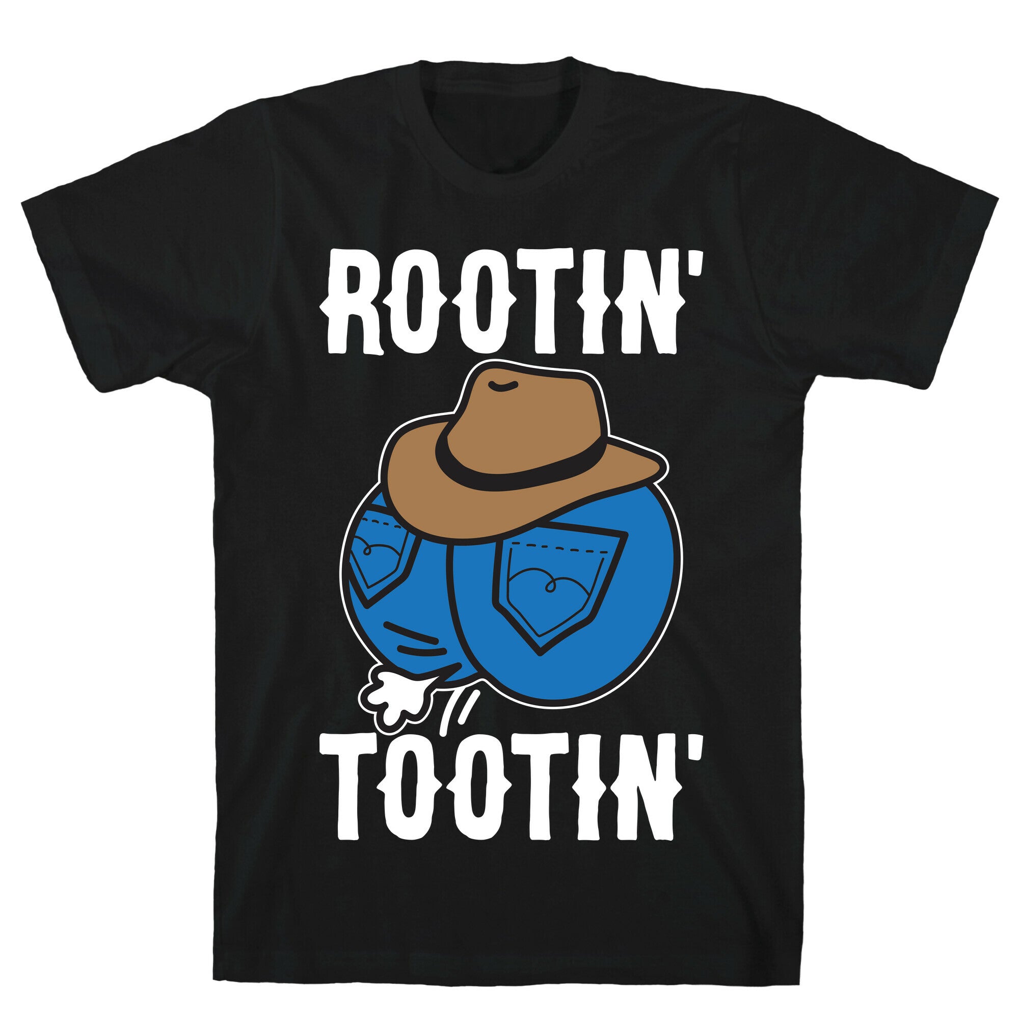 Rootin' Tootin' Cowboy Butt T-Shirt